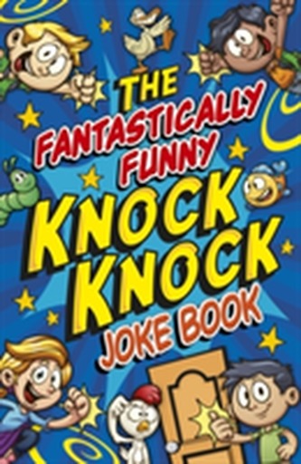 Fantastically Funny Knock Knock Jokes Book