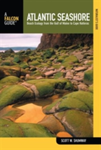 Naturalist's Guide to the Atlantic Seashore Naturalist's Guide to the Atlantic Seashore