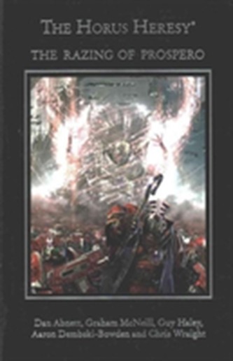 The Horus Heresy Omnibus 3: The Razing of Prospero The Horus Heresy Omnibus 3: The Razing of Prospero