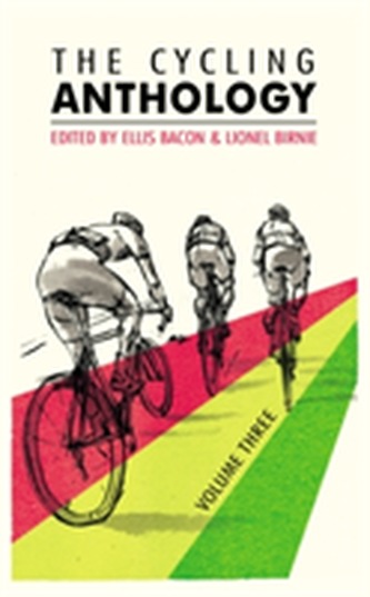 The Cycling Anthology: Volume Three The Cycling Anthology: Volume Three