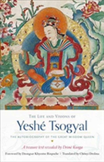 The Life and Visions of Yesh Tsogyal