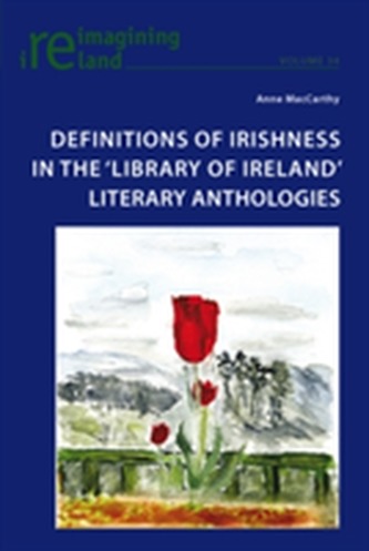 Definitions of Irishness in the `Library of Ireland' Literary Anthologies
