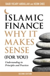 Islamic Finance: Why it Makes Sense (for You)  -  Understanding its Principles and Practices