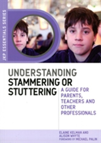 Understanding Stammering or Stuttering Understanding Stammering or Stuttering