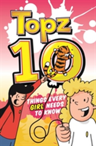 Topz Ten Things Every Girl Needs to Know