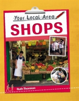 Your Local Area: Shops Your Local Area: Shops