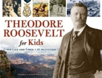Theodore Roosevelt for Kids