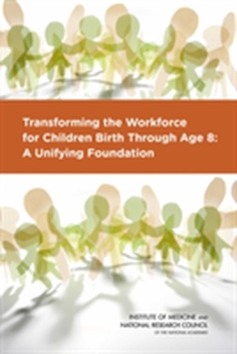Transforming the Workforce for Children Birth Through Age 8