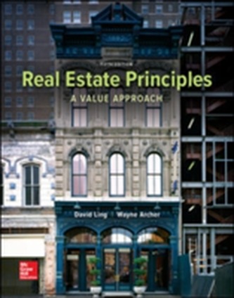 Real Estate Principles: A Value Approach Real Estate Principles: A Value Approach