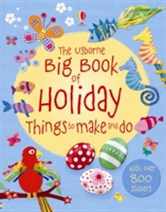The Big Book of Holiday Things to Make and Do