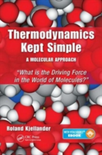 Thermodynamics Kept Simple - A Molecular Approach
