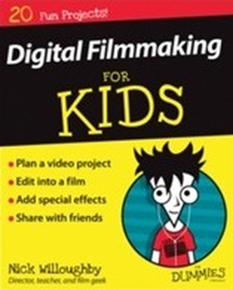 Digital Filmmaking For Kids For Dummies