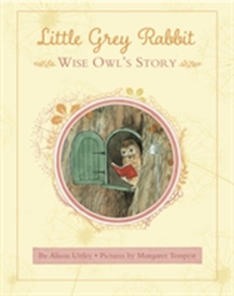 Little Grey Rabbit: Wise Owl's Story