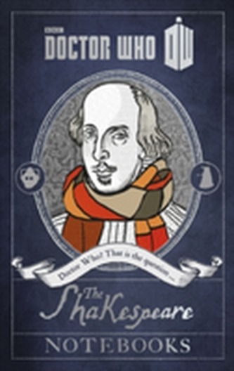 Doctor Who: The Shakespeare Notebooks Doctor Who: The Shakespeare Notebooks