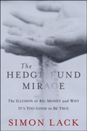 The Hedge Fund Mirage The Hedge Fund Mirage