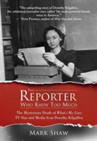 Reporter Who Knew Too Much