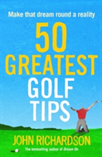 50 Greatest Golf Tips