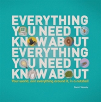 Everything You Need to Know About Everything You Need to Know About