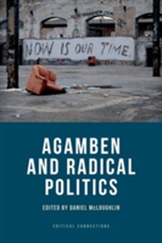 Agamben and Radical Politics Agamben and Radical Politics