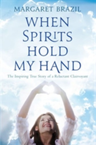 When Spirits Hold My Hand When Spirits Hold My Hand