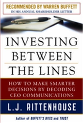 Investing Between the Lines: How to Make Smarter Decisions By Decoding CEO Communications