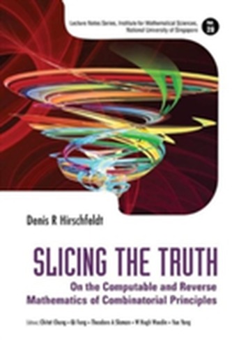 Slicing The Truth: On The Computable And Reverse Mathematics Of Combinatorial Principles