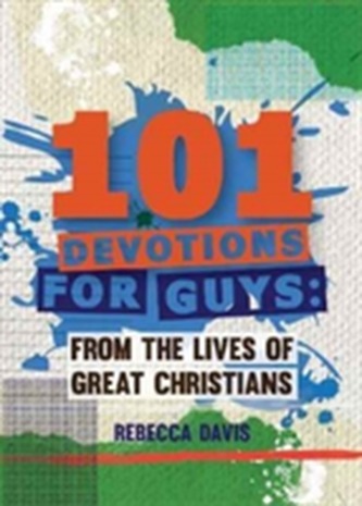 101 Devotions for Guys 101 Devotions for Guys