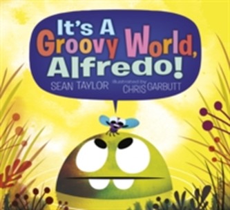 It's a Groovy World, Alfredo!