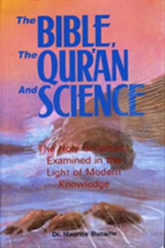 The Bible, the Qur'an and Science