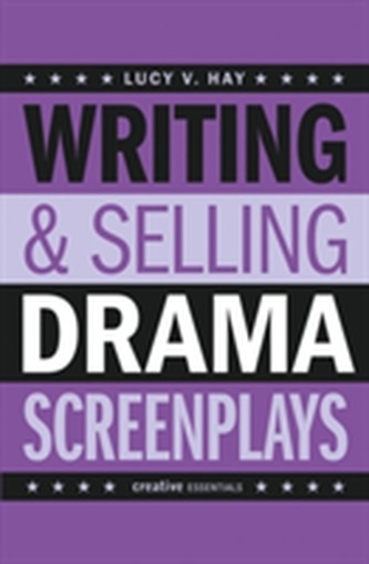 Writing And Selling Drama Screenplays