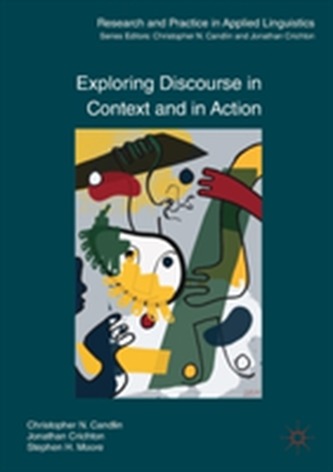 Exploring Discourse in Context and in Action