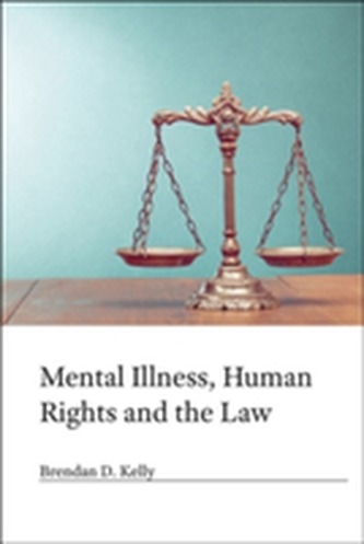 Mental Illness, Human Rights and the Law Mental Illness, Human Rights and the Law