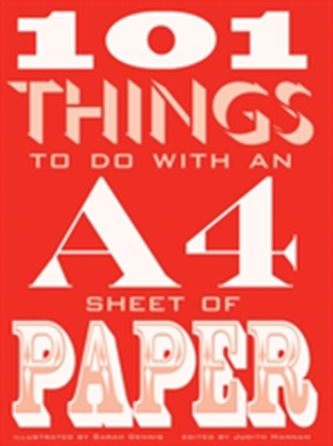101 Things to do with an A4 Sheet of Paper