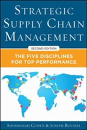 Strategic Supply Chain Management: The Five Core Disciplines for Top Performance