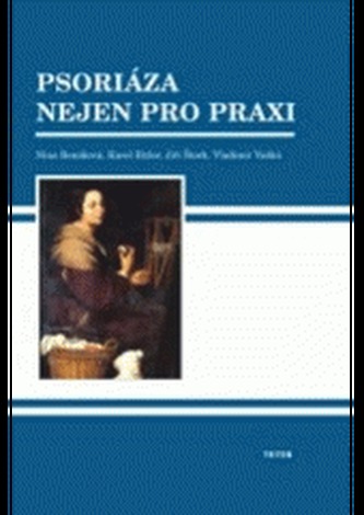 Psoriáza nejen pro praxi (Nina Benáková, 2007)