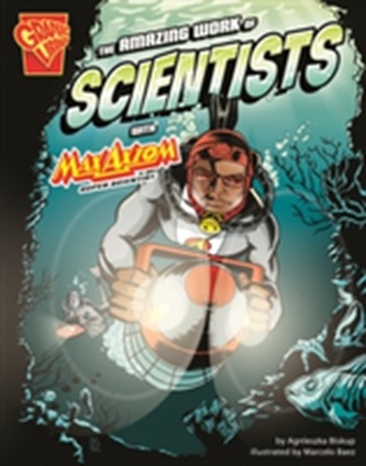 The Amazing Work of Scientists