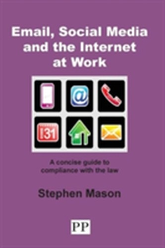 Email, Social Media and the Internet at Work