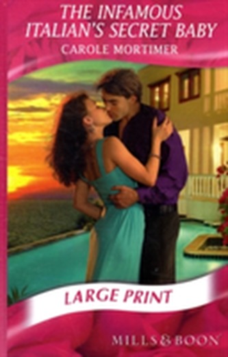 The Infamous Italian's Secret Baby The Infamous Italian's Secret Baby