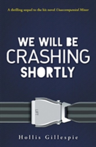 We Will Be Crashing Shortly