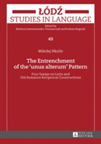 The Entrenchment of the unus alterum Pattern
