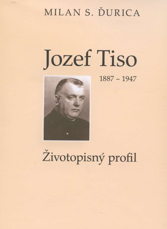 Jozef Tiso (1887 - 1947)