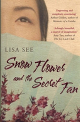 Snow Flower and the Secret Fan Snow Flower and the Secret Fan