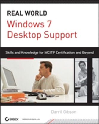 Windows 7 Desktop Support and Administration