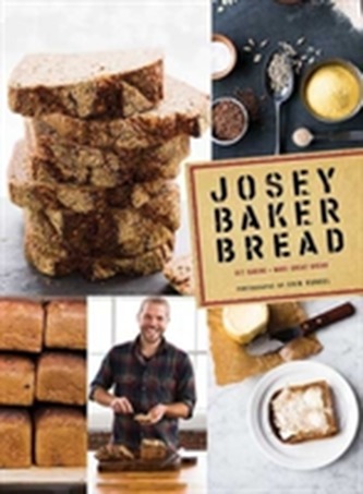 Josey Baker Bread