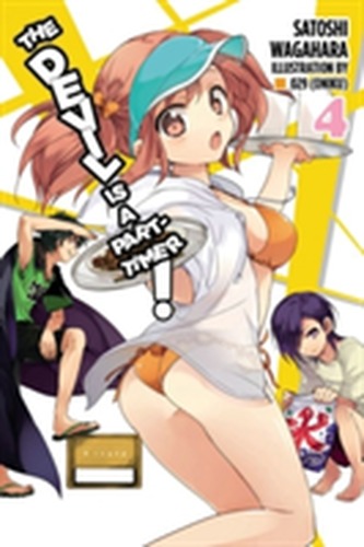 The Devil Is a Part-Timer!, Vol. 4 (light novel) The Devil Is a Part-Timer!, Vol. 4 (light novel)