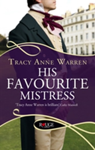 His Favourite Mistress: A Rouge Regency Romance His Favourite Mistress: A Rouge Regency Romance