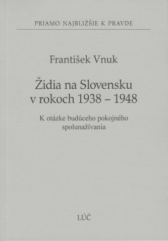 Židia na Slovensku v rokoch 1938 - 1948