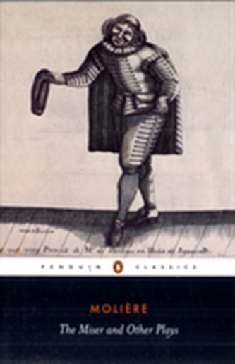 The Miser and Other Plays