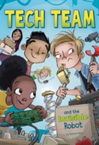 Tech Team and the Invisible Robot