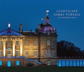Lightscape: James Turrell at Houghton Hall